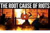See full story: The Root Cause of the Riots - Mike Maloney