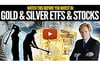 See full story: Before You Invest In Gold & Silver ETFs & Mining Stocks