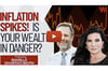 See full story: INFLATION SPIKES! How Will That Impact Your Wealth?
