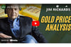 See full story: Jim Rickards' Gold Price Analysis