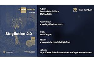 See full story: In Gold We Trust Report May 24, 2022 - Stagflation 2.0 - Incrementum: Full Presentation