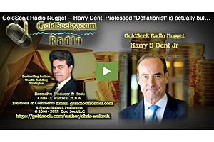 See full story: Harry Dent: Professed “Deflationist” Is Actually Bullish on Gold