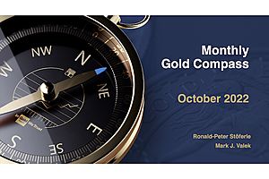See full story: In Gold We Trust: Monthly Gold Compass October 2022 Ronald-Peter Stöferle and Mark J. Valek