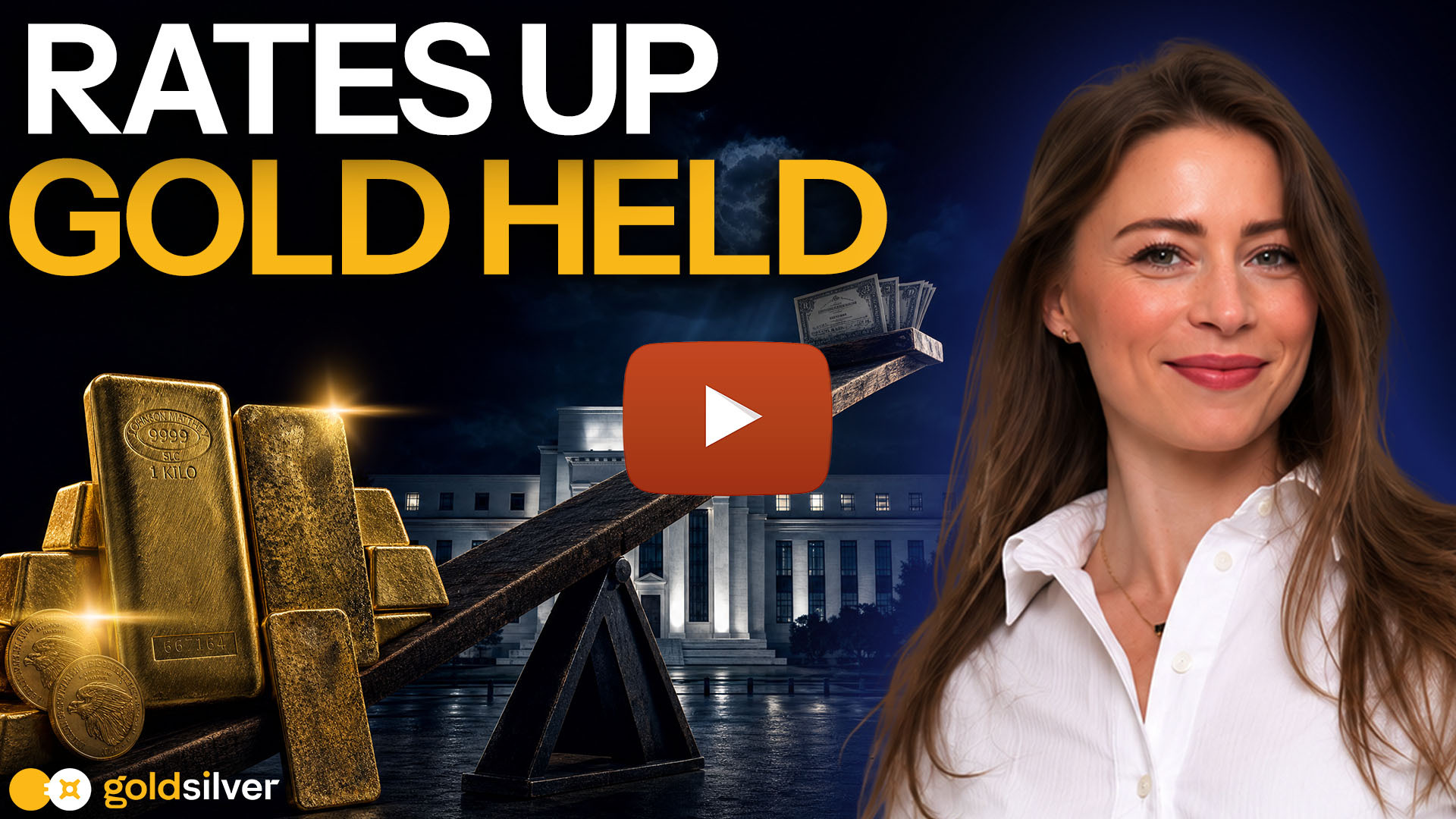 Seesaw balancing gold bars against cash and bonds in front of the Federal Reserve, titled "Rates Up, Gold Held." GoldSilver's Megan King Diaz hosts this video on gold and interest rates.